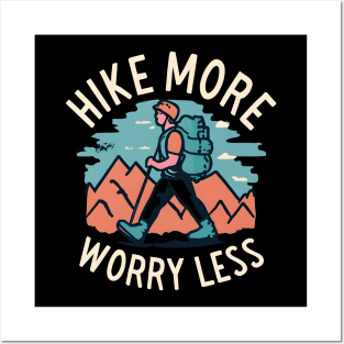 Hike more worry less Posters and Art